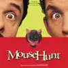 Alan Silvestri - Mouse Hunt (Original Motion Picture Soundtrack)